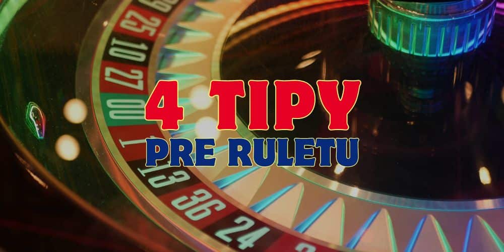 4 Tipy ako Hrať Ruletu: Ktorý je ten Najlepší pre Vás?