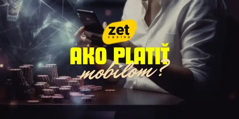 Ako Platiť Mobilom v Zet Kasíne Online?