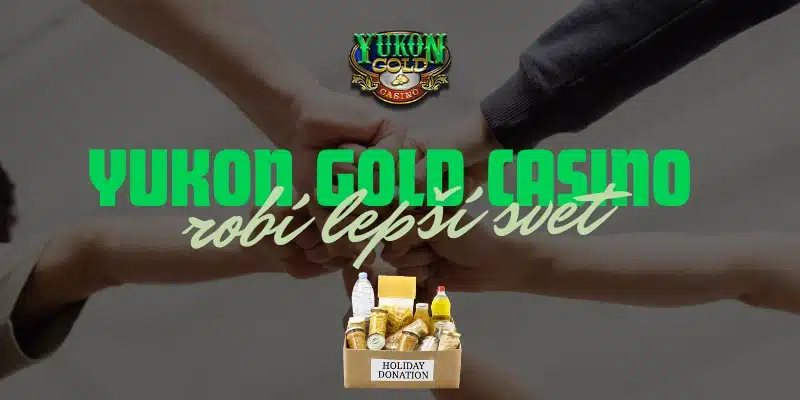 Yukon Gold Robí Lepší Svet Vďaka Charitatívnym Činnostiam