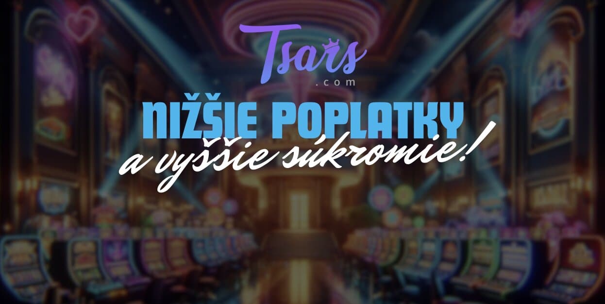 Nižšie Poplatky a Vyššie Súkromie - Tsars Digitalizuje a Vylepšuje!