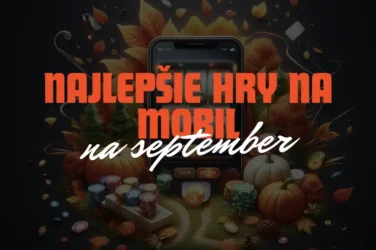 Najlepšie Hry na Mobil na September 2024