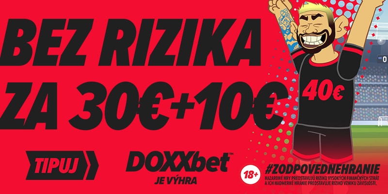 Prvá Stávka bez Rizika sa Zvyšuje na 30€