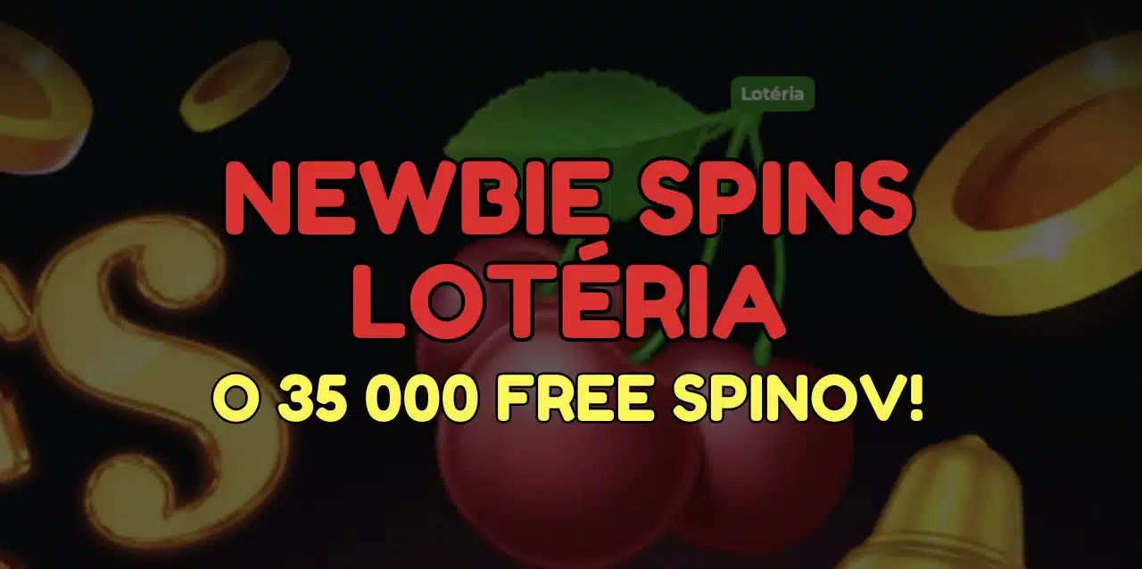 Newbie Spins Lotéria o 35 000 Free Spinov - Veľká Šanca Pre Nováčikov!