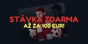 Získajte stávku zdarma vo výške až 100€ – iba dnes do polnoci!