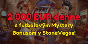 2 000 EUR každý deň – StoneVegas Casino prináša futbalový Mystery Bonus!