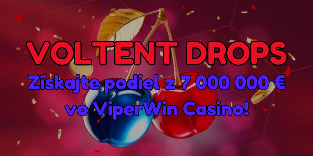 VoltEnt Drops: Získajte podiel zo 7 000 000 € vo ViperWin Casino!