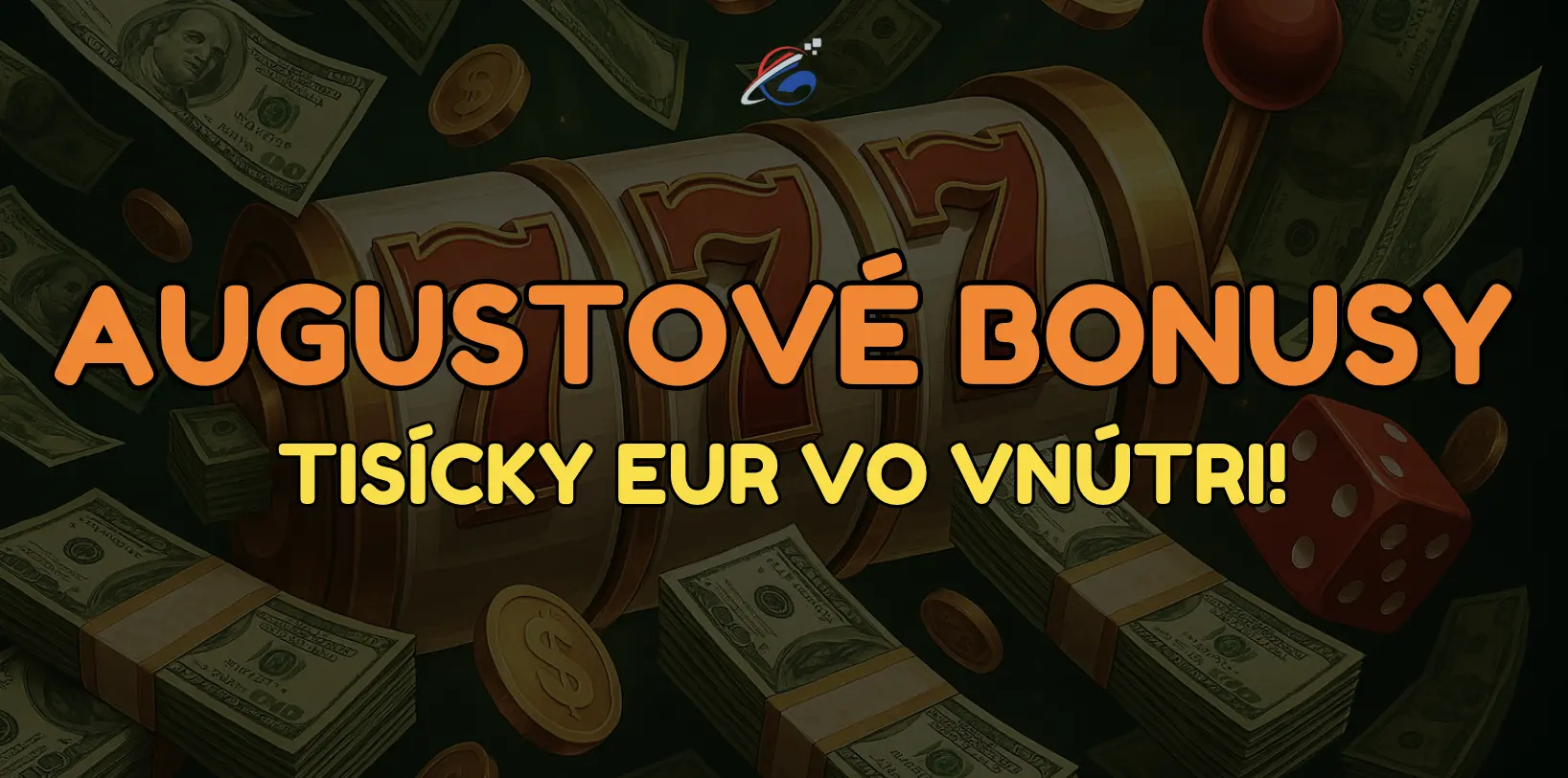 Najštedrejšie uvítacie bonusy len do konca augusta 2025!