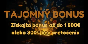 Tajomný bonus: Odomknite prekvapenie týždňa a získajte bonus až do 1 500€ alebo 300€ bez pretočenia!