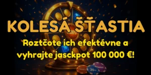 Kolesá šťastia: Roztočte ich efektívne a vyhrajte jasckpot 100 000 €!