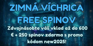 Zimná víchrica free spinov: Promo kód new2025 – Zdvojnásobte váš vklad až do 600 € + 250 spinov zdarma!