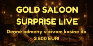 GOLD SALOON SURPRISE LIVE: Denné odmeny v živom kasíne do 2 500 EUR!